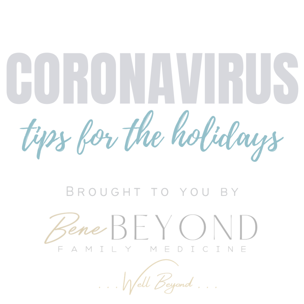 Coronavirus COVD-19 tips for the holidays 2020 image based from CDC guidelines brought to you by Bene Beyond Family Medicine Direct Primary Care Clinic located in Atascocita / Humble / Kingwood / Lake Houston , Texas area.  Now accepting new patients.  Dr. Currissa Alsobrooks, MD  board-certified family medicine physician. 